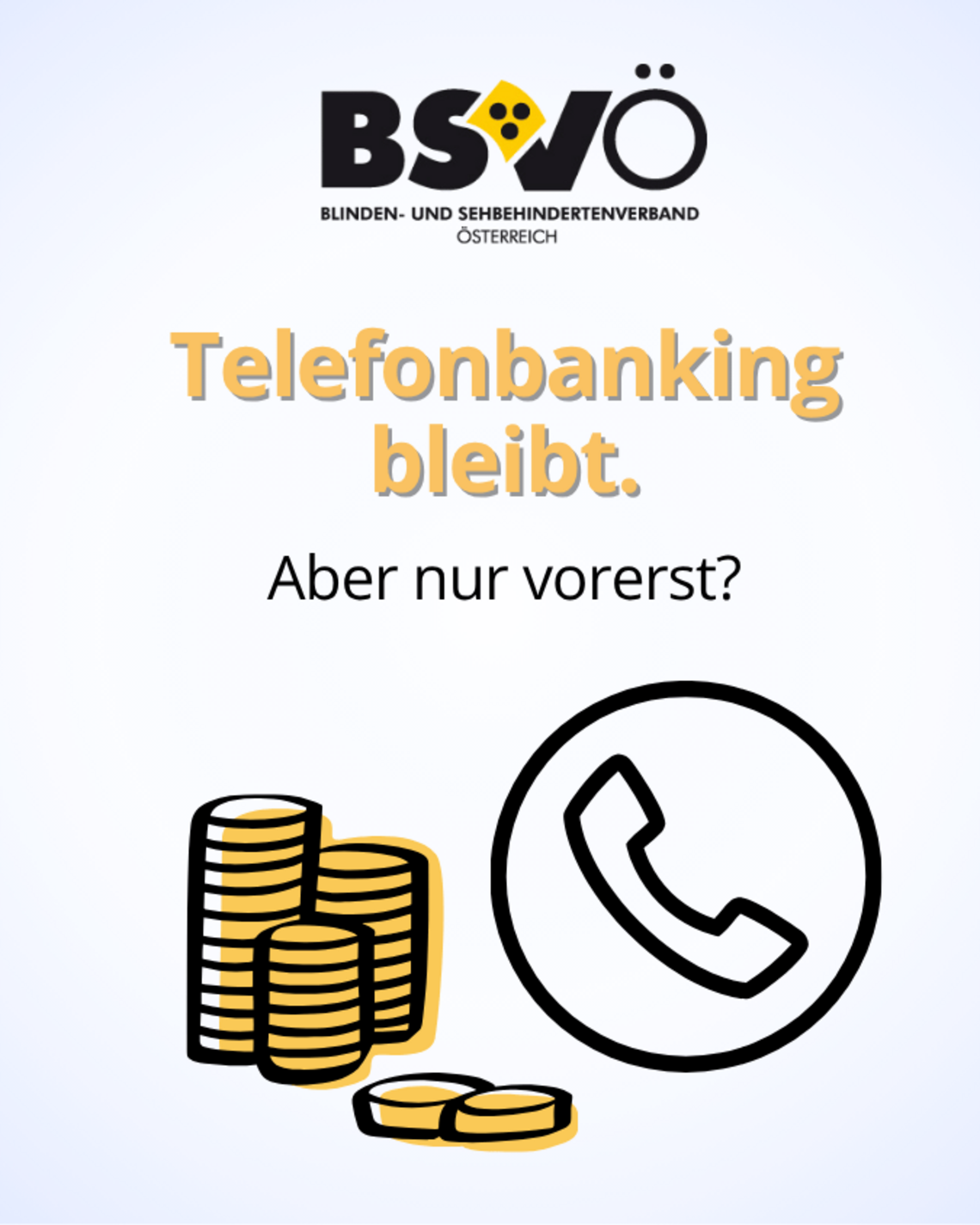 Telefonbanking bleibt. Aber nur vorerst?