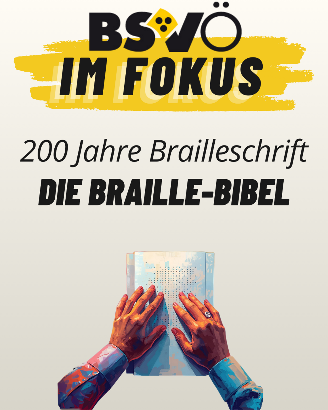 BSVÖ im Fokus: die Braille-Bibel. Grafik von Händen, die Braille lesen