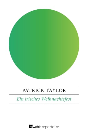 Cover: Patrick Taylor - Ein irisches Weihnachtsfest. Ein grüner Kreis auf weißem Hintergrund. 