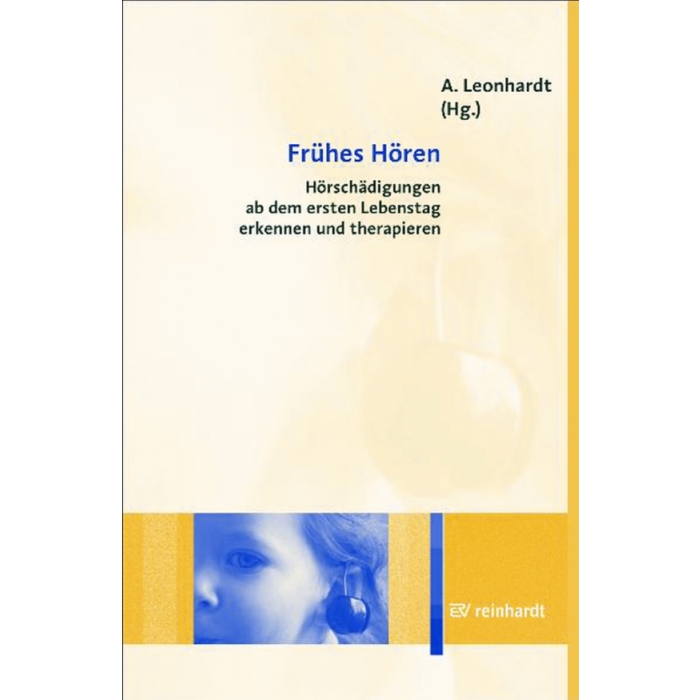 Buchcover: Frühes Hören. Hörschädigungen ab dem ersten Lebenstag erkennen und therapieren. Ein Kind mit einer Kirsche ab Ohr, die wie ein Ohrring angebracht ist.