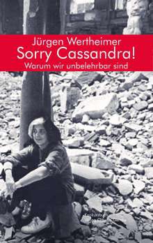 Cover: Sorry Cassandra, Susan Sontag auf dem Cover in der zerstörten Bibliothek in Sarajewo ©Claudia Gehrke Verlag