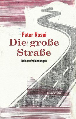 Cover: Die große Straße ©Residenz Verlag