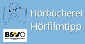 Hörbuchfilm Tipp der Woche © bsvö