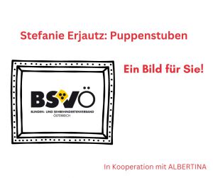Ein Bild für Sie © BSVÖ/Albertina