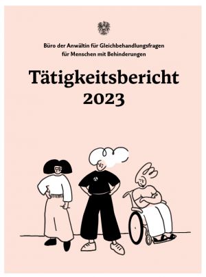 Behindertenanwaltschaft Tätigkeitsbericht © Behindertenanwaltschaft