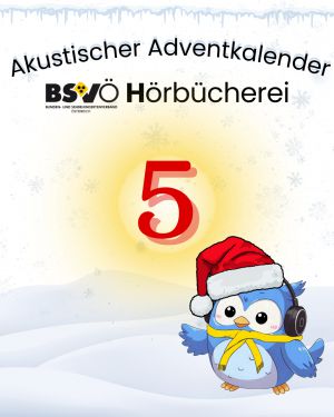 Akustischer Adventkalender © BSVÖ