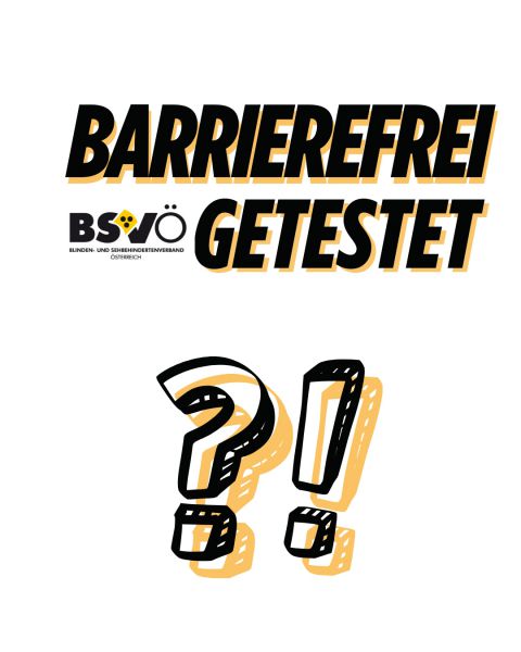 Barrierefrei getestet © BSVÖ