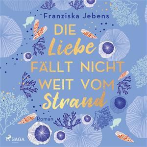 Cover Die Liebe fällt nicht weit vom Strand © Ullstein